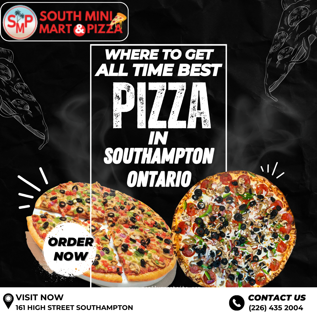 Where to get all-time best Pizza in Southampton, Ontario?